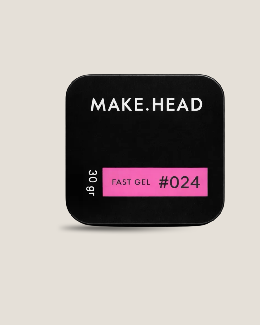 Fast Gel #24 - Make.Head